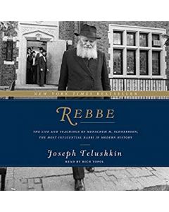 Rebbe: The Life of ...