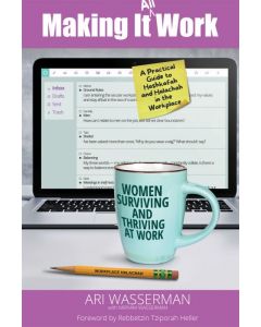Making It All Work - Women Surviving And Thriving At Work