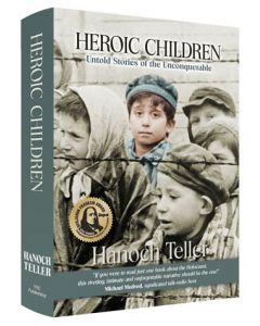 Heroic Children - Revised Edition Untold Stories of the Unconquerable