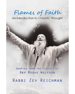 Flames of Faith An Introduction to Chasidic Thought
