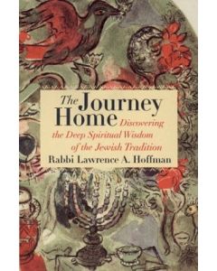 The Journey Home. Discovering the deep spiritual Wisdom of the Jewish Tradition.
