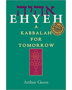 EHYEH: A Kabalah for Tomorrow