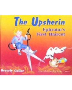 The Upsherin Ephraims First Haircut