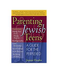 Parenting Jewish Teens. A Guide For The Perplexed