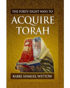 48 Ways To Acquire Torah