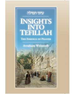 Insights into Tefilah