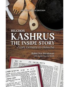 Hilchos Kashrus, The Inside Story