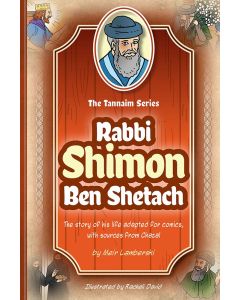 Tannaim Series Rabbi Shimon Ben Shetach
