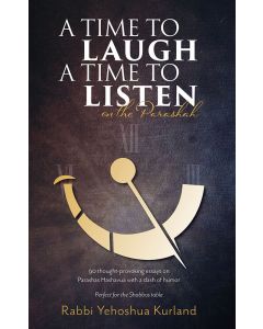 A Time To Laugh A Time To Listen On The Parashah