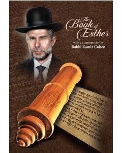 The Book Of Esther With A Commentary By Rabbi Zamir Cohen