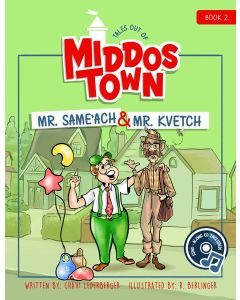 Tales Out of Middos Town Mr Sameach & Mr Kvetch
