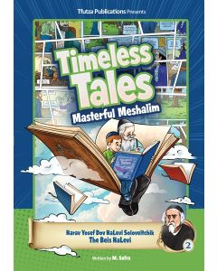 Timeless Tales Masterful Meshalim Vol 2 The Beis HaLevi