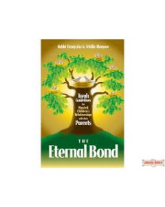 The Eternal Bond, Torah Guidelines for Married Children's Relationships with their Parents