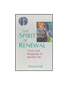 The Spirit Of Renewal. Crisis And response In Jewish Life.