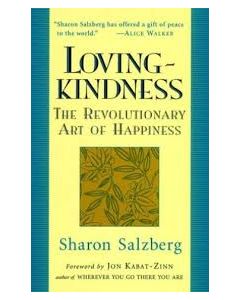 Loving - Kindness. The Revolutionary Art Of Happiness.