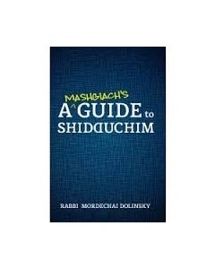 A Mashgiach's Guide to SHidduchim