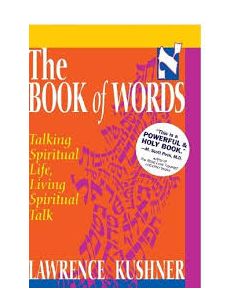 The Book Of Words. Talking Spiritual Life, Living Spiritual Talk.