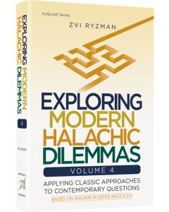Exploring Modern Halachah Vol 4