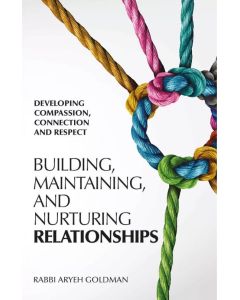 Building Maintaining And Nurturing Relationships